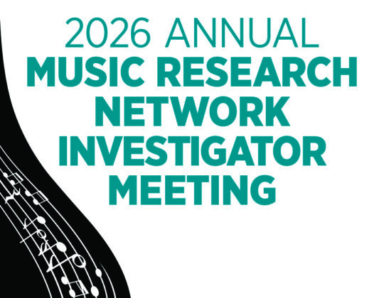 Join Us for the 2026 Annual Music Research Network Investigator Meeting